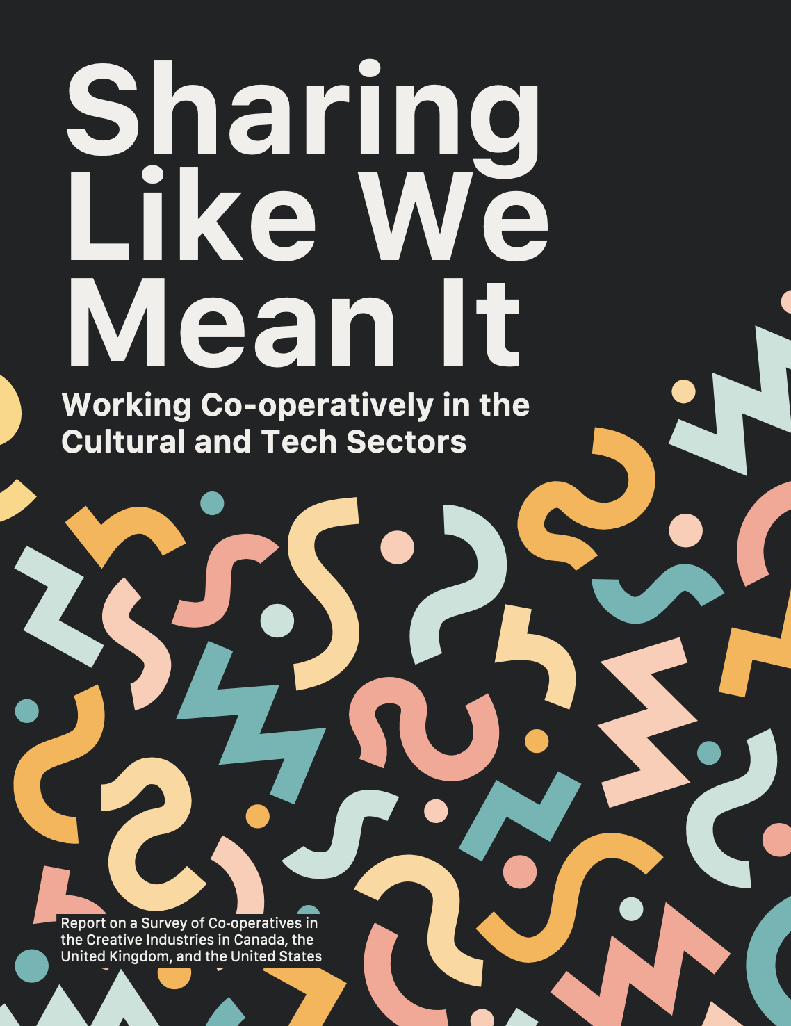 Sharing Like We Mean It: Working Co-operatively in the Cultural and Tech Sectors